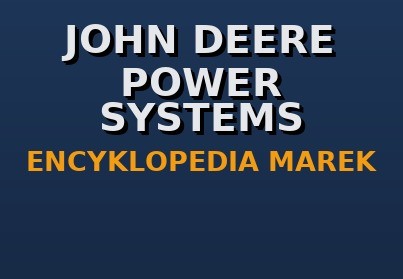 John Deere Power Systems: Zintegrowana Moc i Technologia dla Lidera Branży